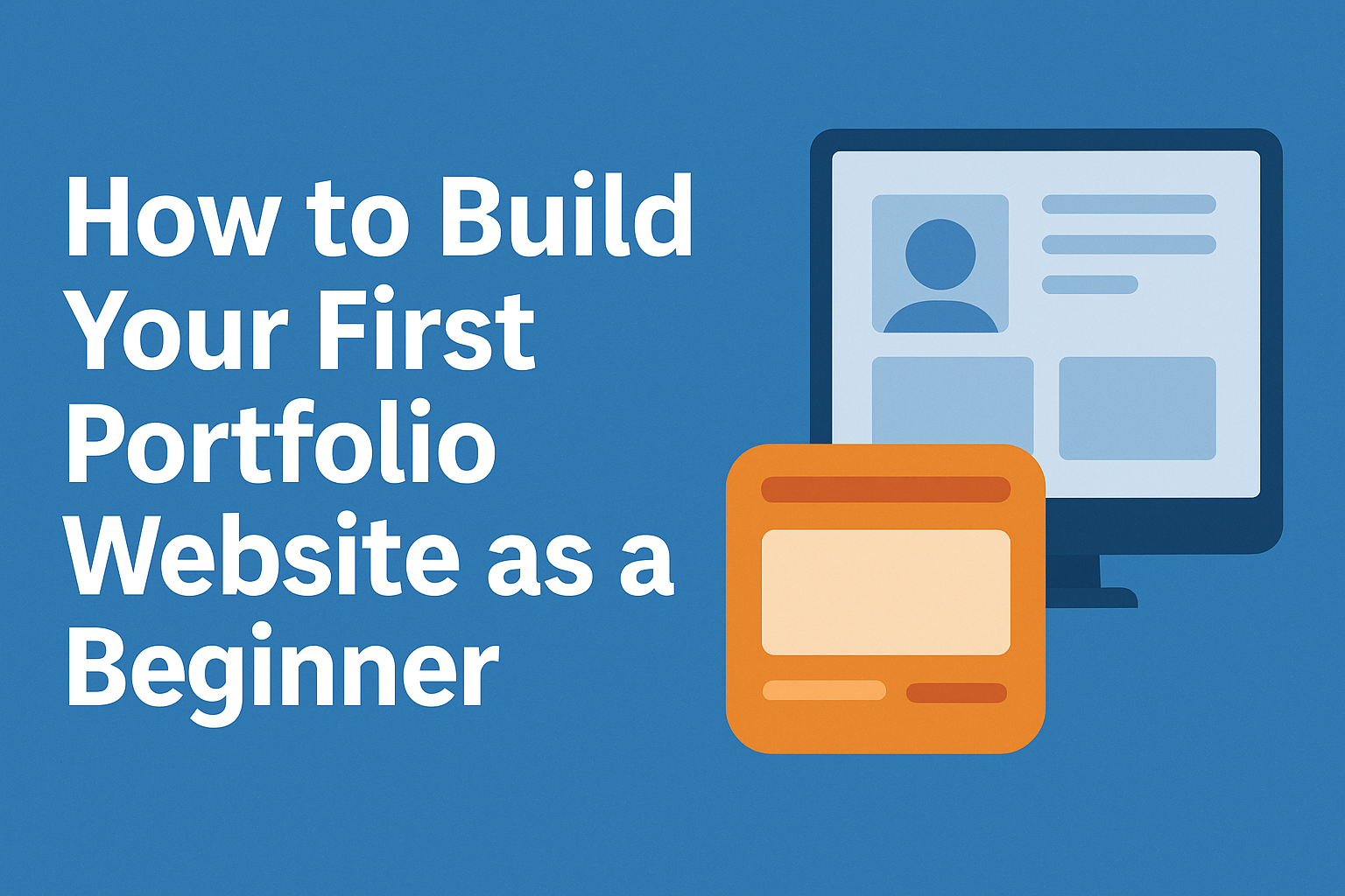 How to Build Your First Portfolio Website as a Beginner